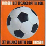 Torsson - Det Spelades BÃ¤ttre Boll
