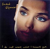 SinÃ©ad O'Connor - I Do Not Want What I Haven't Got