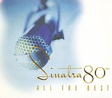 Frank Sinatra - Sinatra 80th - All The Best