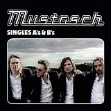 Mustasch - Singles A's & B's
