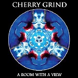 Cherry Grind - Room With A View