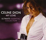 CÃ©line Dion - My Love Ultimate Essential Collection