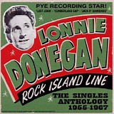 Lonnie Donegan - Rock Island Line - The Singles Anthology 1955-1967