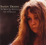 Sandy Denny - No More Sad Refrains: The Anthology