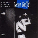Nanci Griffith - One Fair Summer Evening