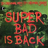 Various artists - Super Bad Is Back (20 Original Hits â€¢ 20 Original Stars)