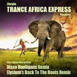 Sheyba - Trance Africa Express Remixes