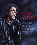 Alice Cooper - Raise The Dead - Live From Wacken