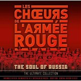Les Choeurs de l'armÃ©e rouge - The Soul of Russia