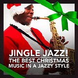 Various artists - Jingle Jazz! (The Best Christmas Music In a Jazzy Style)