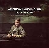 American Music Club - The Golden Age