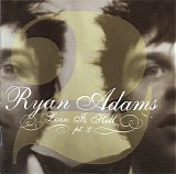 Ryan Adams - Love Is Hell Pt. 2