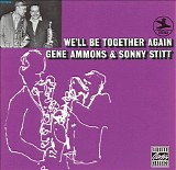 Gene Ammons & Sonny Stitt - We'll Be Together Again