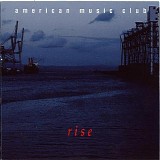 American Music Club - Rise