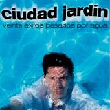Ciudad JardÃ­n - Veinte Ã©xitos pasados por agua