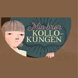 Karl Frid & PÃ¤r Frid - Min Bror Kollokungen