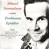 Mikael Samuelson - Mikael Samuelson sjunger Fredmans Epistlar