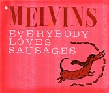 Melvins - Everybody Loves Sausages