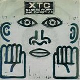 XTC - Senses Working Overtime