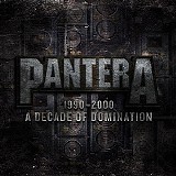 Pantera - 1990-2000: A Decade Of Domination