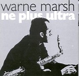 Warne Marsh - Ne Plus Ultra