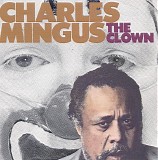 Charles Mingus - The Clown