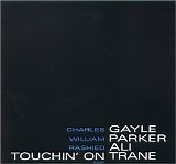Charles Gayle - Touchin' on Trane