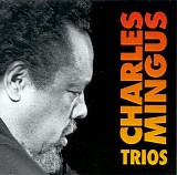 Charles Mingus - Trios