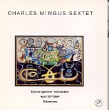 Charles Mingus Sextet - Concertgebouw Amsterdam, Vol. 1