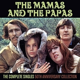 Mamas & The Papas - The Complete Singles: 50th Anniversary Collection