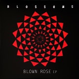 Blossoms - Blown Rose EP