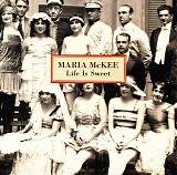 Maria McKee - Life Is Sweet