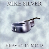 Mike Silver - Heaven In Mind