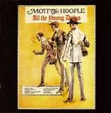 Mott the Hoople - All the Young Dudes