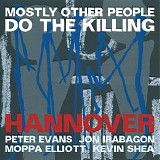 Mostly Other People Do The Killing - Hannover (Live)