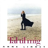 Anne Linnet - Tal til mig