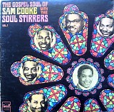 Sam Cooke & The Soul Stirrers - The Gospel Soul Of Sam Cooke With The Soul Stirrers Vol. 1