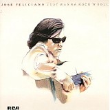 JosÃ© Feliciano - Just Wanna Rock 'N' Roll