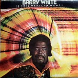 Barry White - Is This Whatcha Wont?