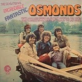 The Osmonds - The Sensational Incredible Fantastic Osmonds