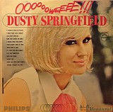 Dusty Springfield - Ooooooweeee!!!