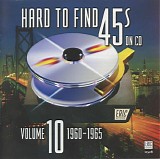 Various artists - Hard To Find 45's On CD, Vol. 10; 1960-1965