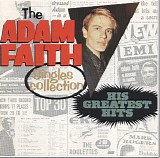 Adam Faith - The Adam Faith Singles Collection: His Greatest Hits