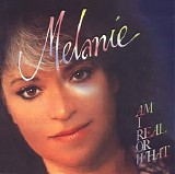 Melanie - Am I Real Or What