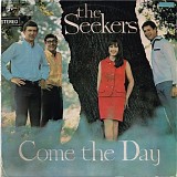 Seekers, The - Come The Day