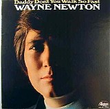 Wayne Newton - Daddy Don't You Walk So Fast