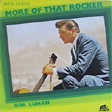 Bob Luman - More Of That Rocker