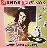 Wanda Jackson - Let's Have A Party