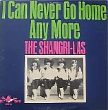 Shangri-Las, The - I Can Never Go Home Anymore
