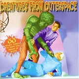 Various artists - Creatures From Outerspace!